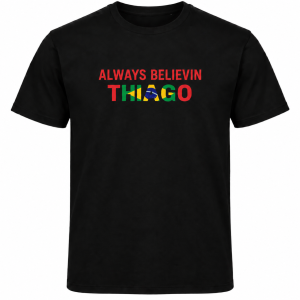 Thiago-Always-believin-T-Shirt